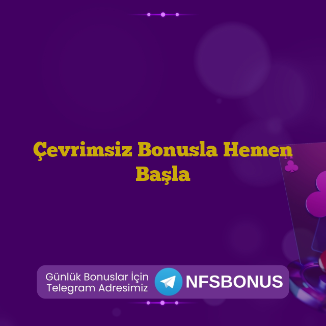 Çevrimsiz Bonusla Hemen Başla